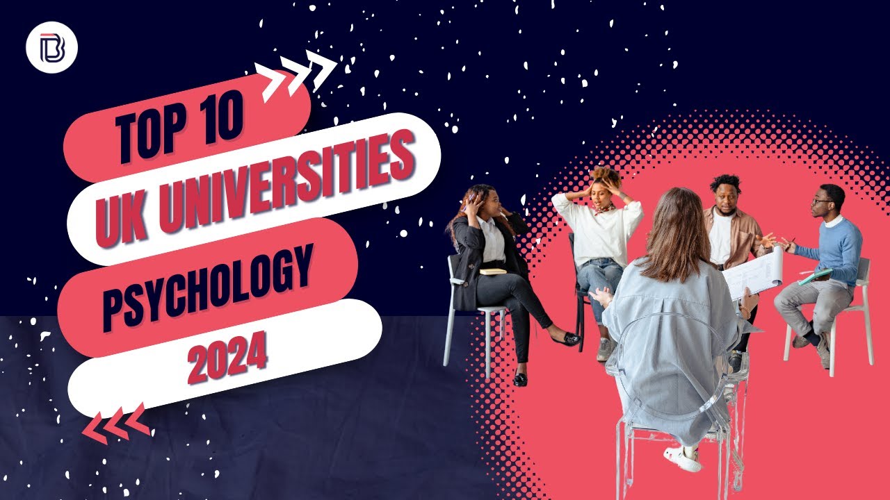 Top Psychology Universities in the UK 2024 Revealed!