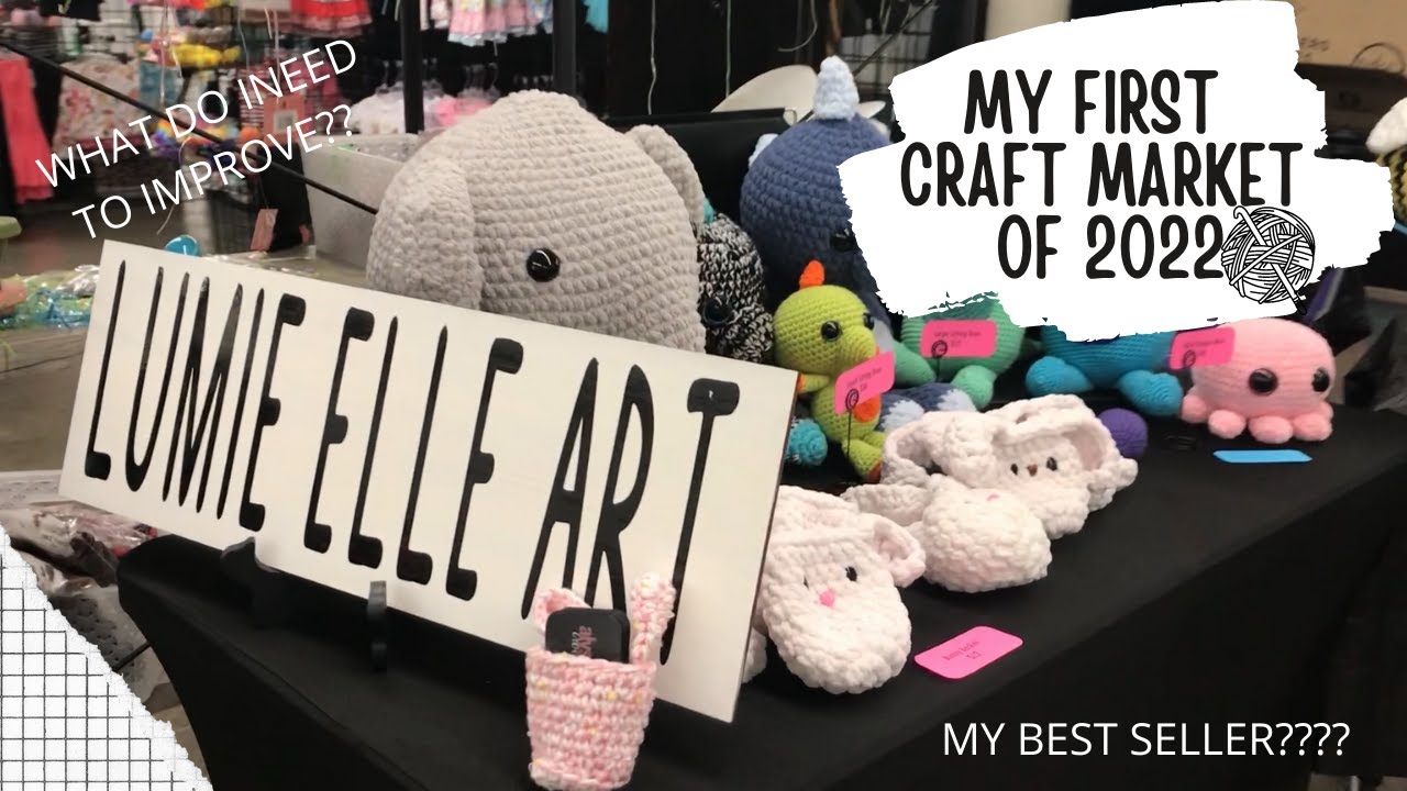 MY FIRST CRAFT SHOW OF 2022, CROCHET AMIGURUMI. MY BEST SELLERS WERE.....