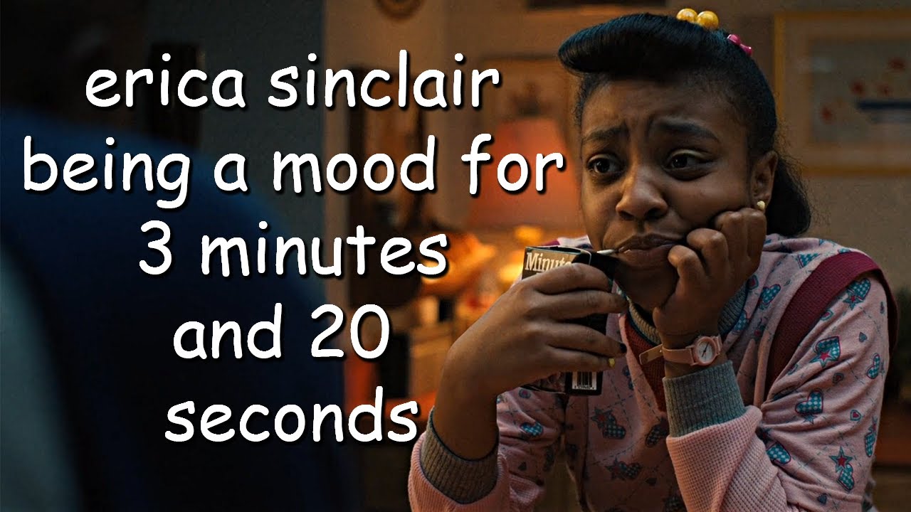 erica sinclair being a mood for 3 minutes and 20 seconds