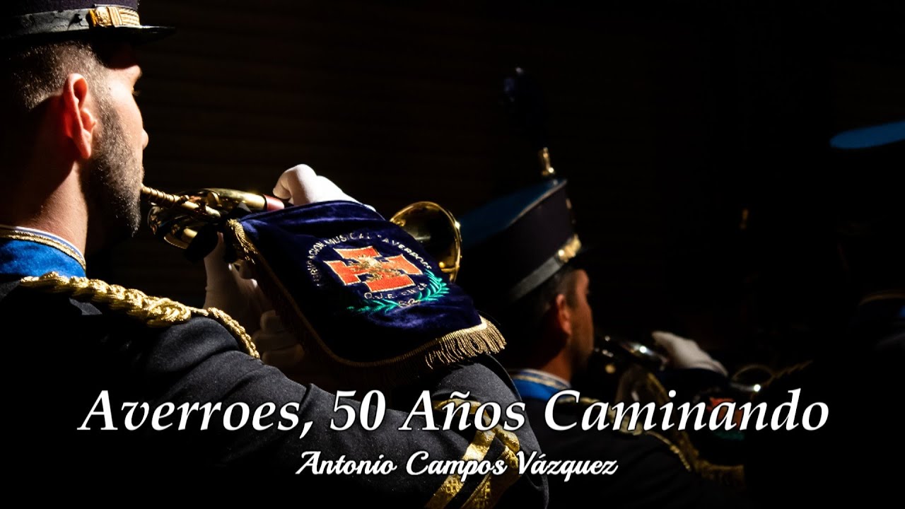 Averroes, 50 Años Caminando (Marcha de Procesión) - Antonio Campos Vázquez [AM]