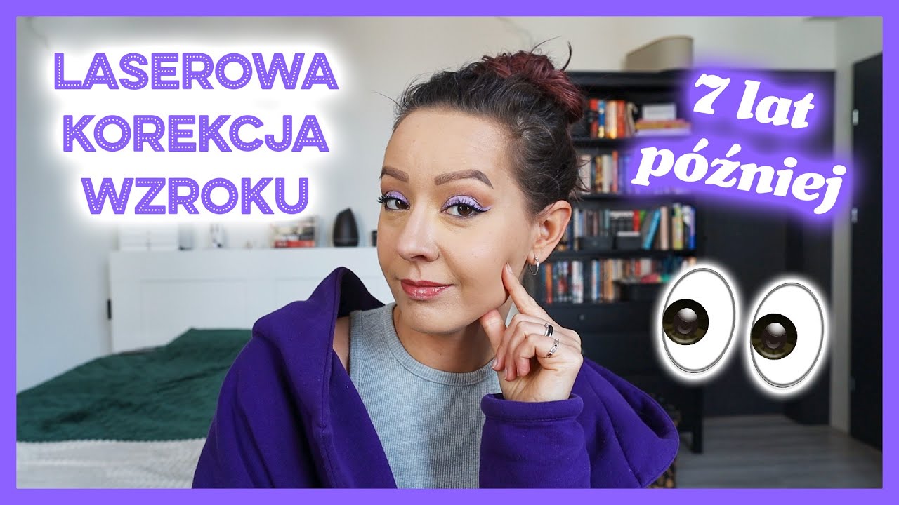 Wrażenia 7 lat po laserowej korekcji wzroku - Czarszka -