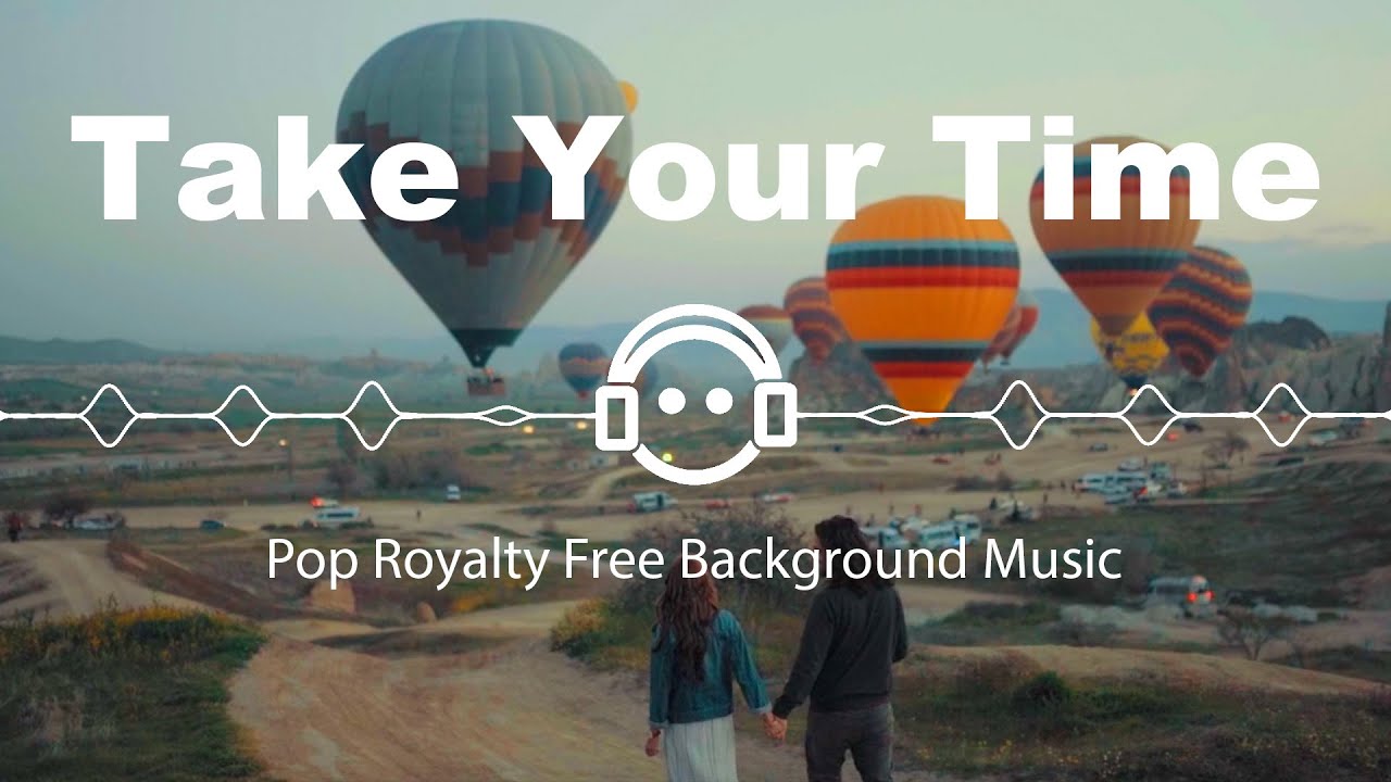 Take Your Time - Pop Royalty Free Music For Content Creators