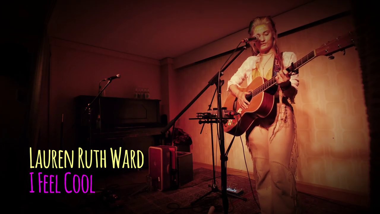 Lauren Ruth Ward - I Feel Cool