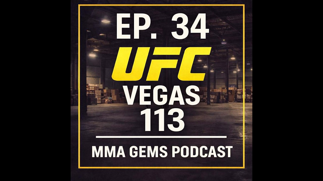 MMA Gems Podcast | Ep. 34 | UFC Vegas 113 Full Card Bets & Breakdowns