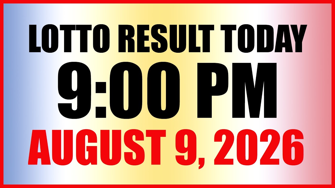 Lotto Result Today 9pm Draw August 9, 2026 PCSO