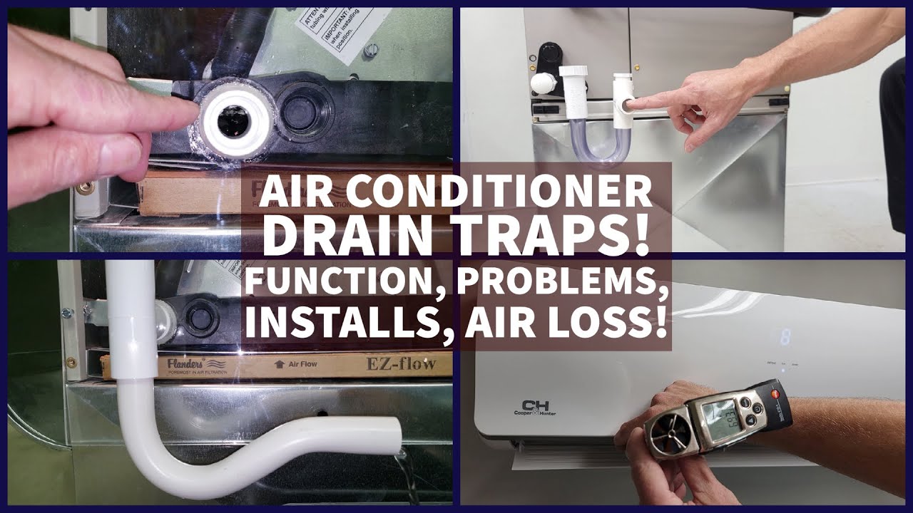 Air Conditioner Condensate DRAIN TRAPS! Function, Problems, Cleaning, Air Loss! Do I Need it?