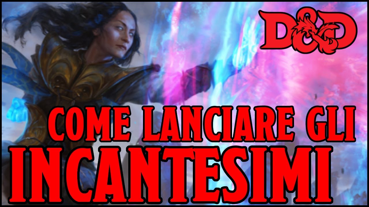 Come Lanciare gli INCANTESIMI - Regole della Magia D&D 5e ita