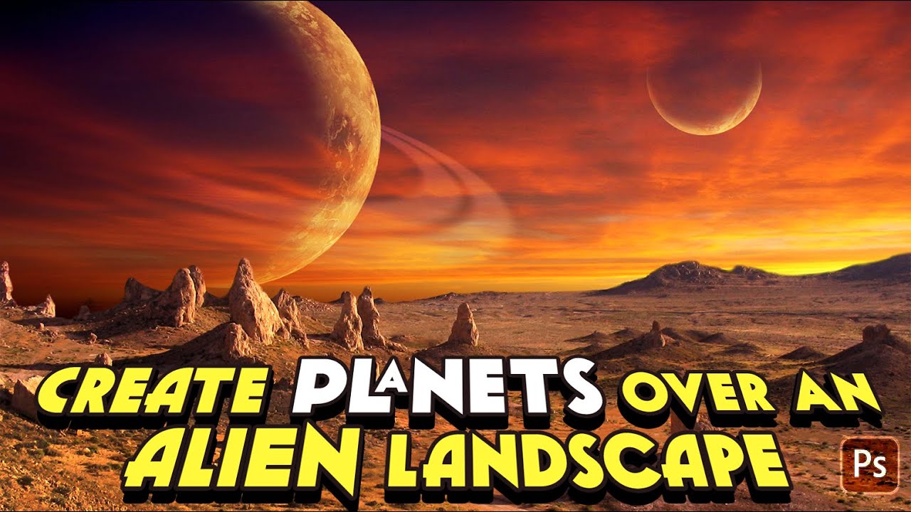 Photoshop: How to Add PLANETS to an Alien Landscape.