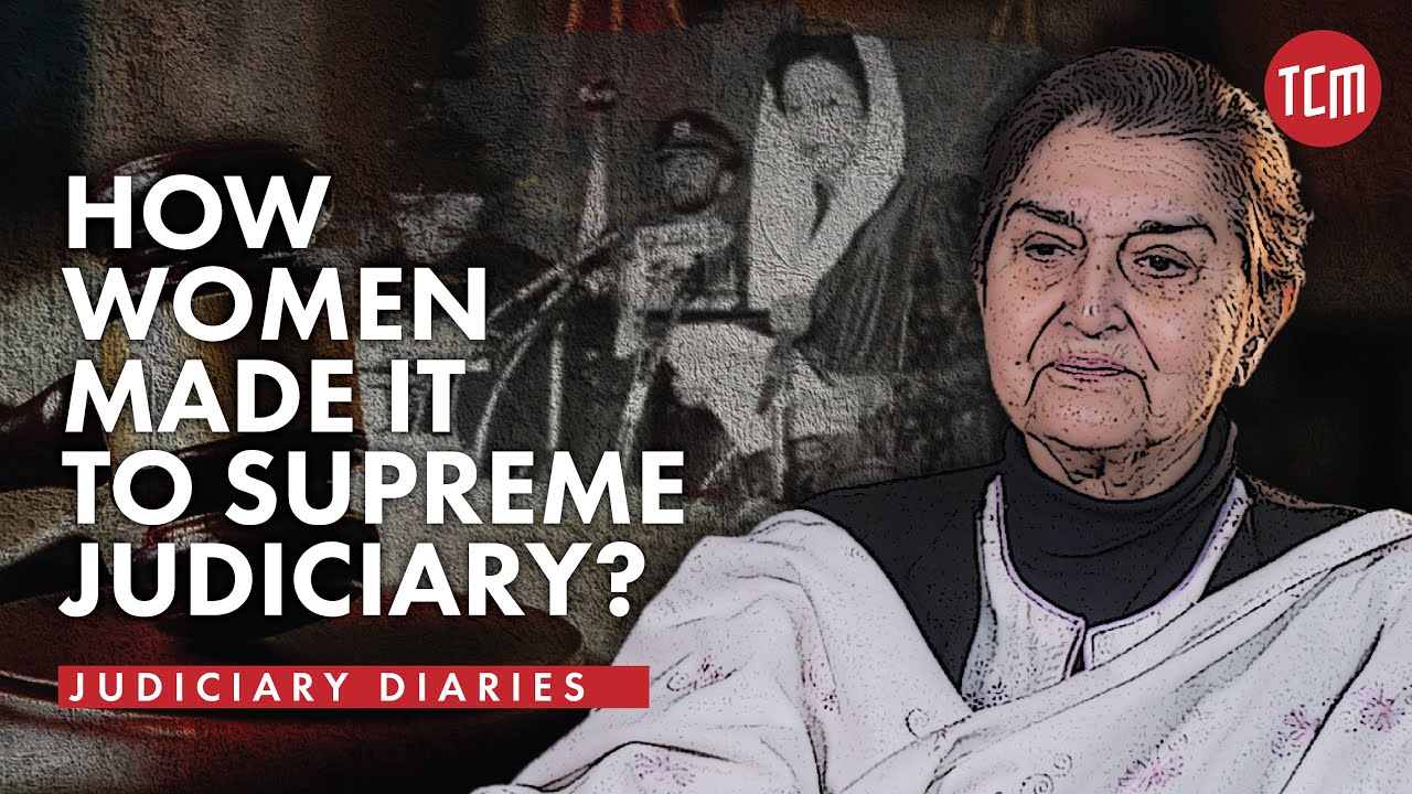 Women in Supreme Judiciary | Justice Nasira Iqbal | Judiciary Diaries