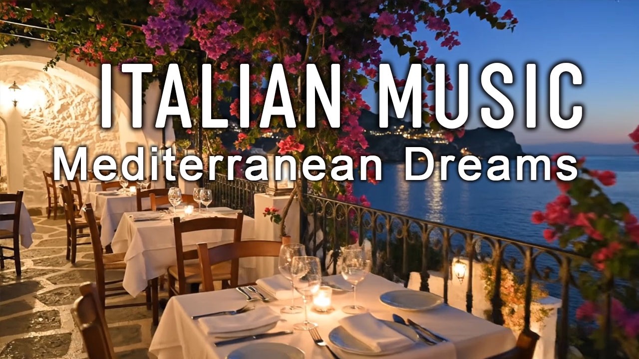 🎶 Italian Vibes & Mediterranean Music 🎶 2+ Hours Serene Amalfi Coast & Lake Como Relaxing Dreamy 4K