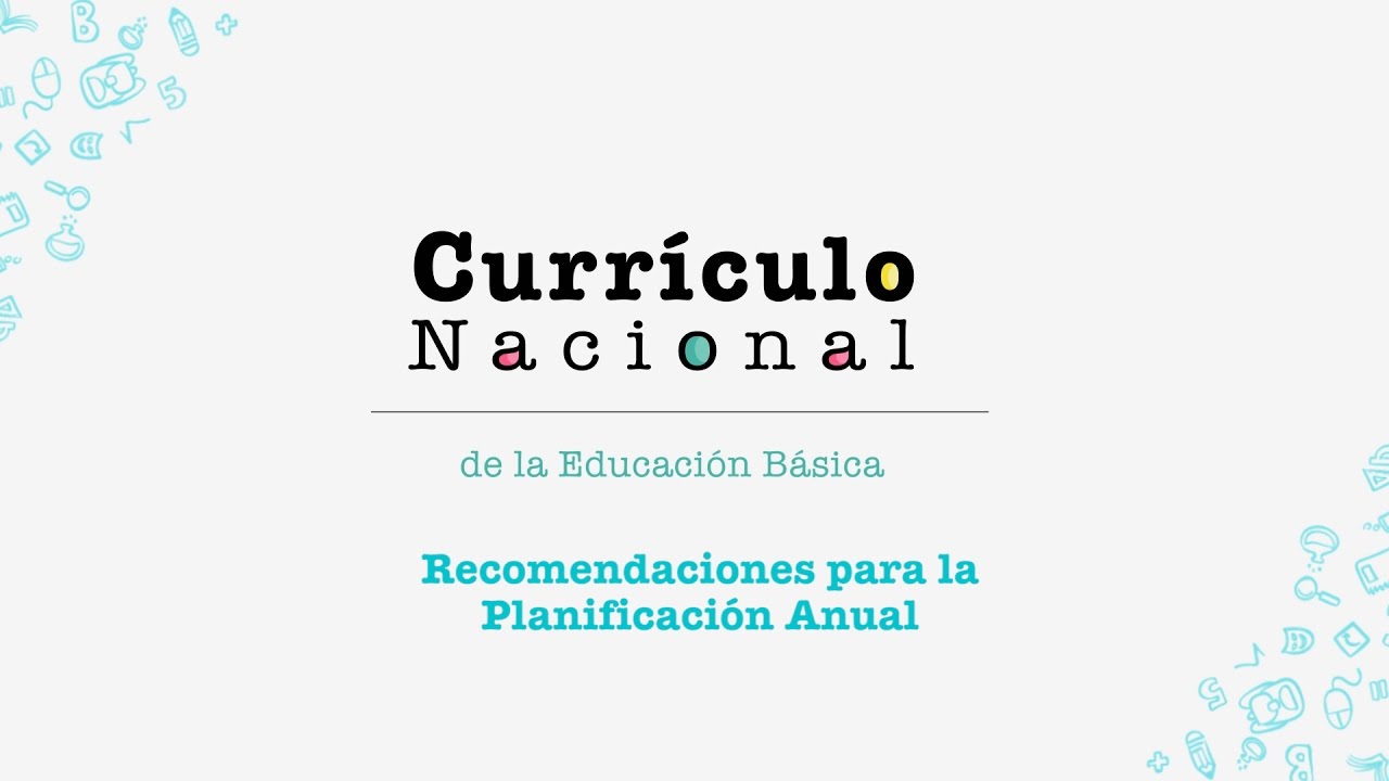 Currículo Nacional: Recomendaciones para la planificación anual