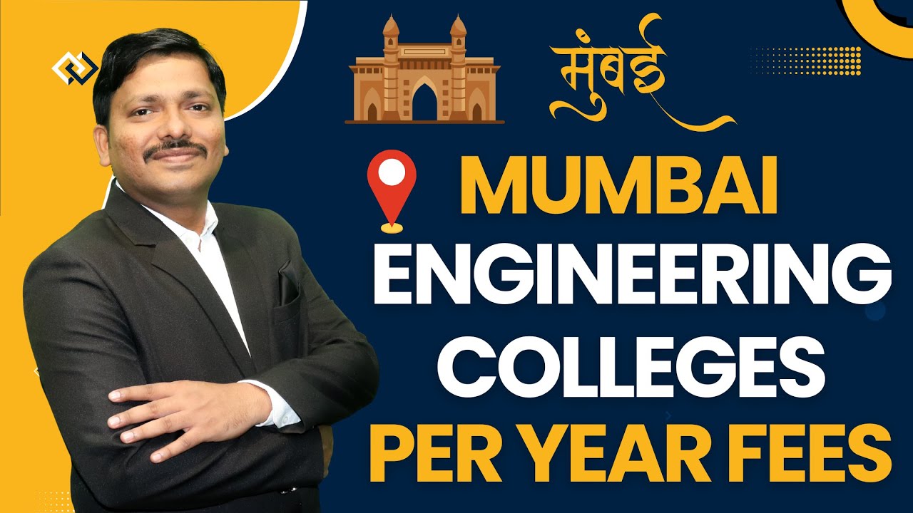 ENGINEERING COLLEGES FEES IN MUMBAI 2025-26 | PER YEAR FEES | ALL BRANCHES | 