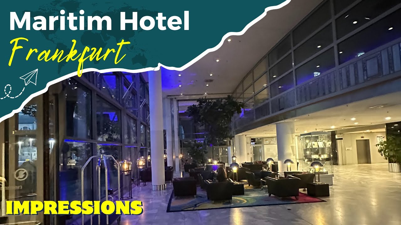 Impressions Maritim Frankfurt