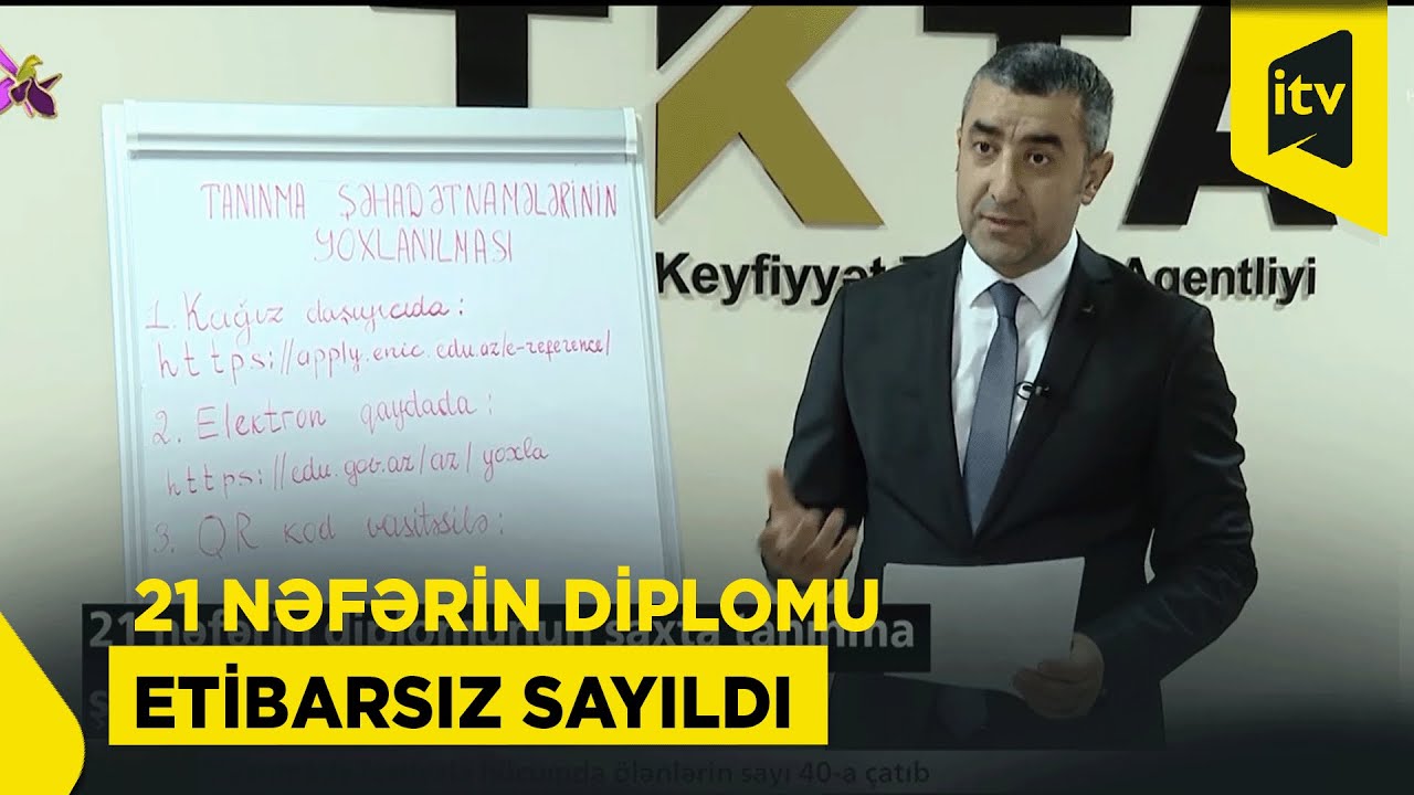 21 nəfərin diplomunun saxta tanınma şəhadətnamələri aşkarlanıb