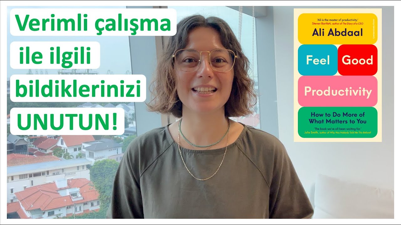Nasıl verimli çalışılır? @aliabdaal'ın Feel Good Productivity kitabı hayatını değiştirebilir!