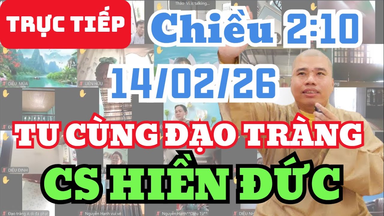 🔴 TRỰC TIẾP: 14/2/26 CHIỀU 2:10 - TU CÙNG ĐẠO TRÀNG CƯ SĨ HIỀN ĐỨC