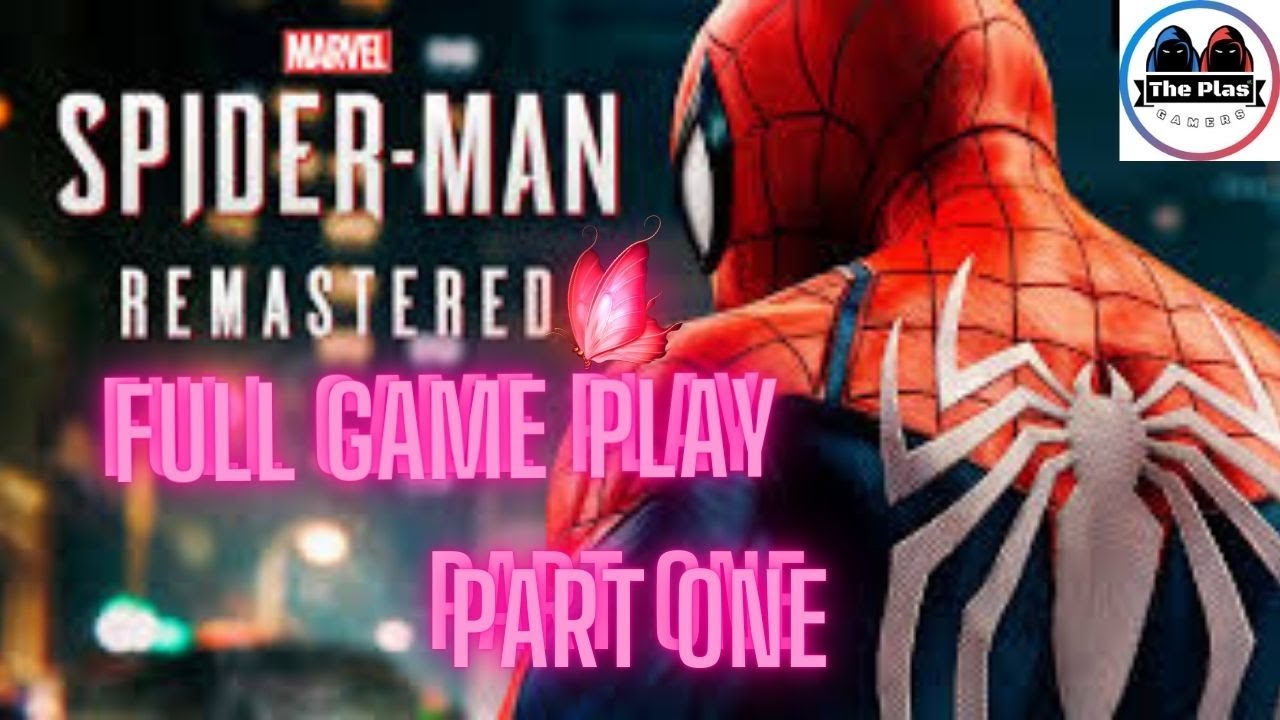 Marvel_SpiderMan Remastered FullGamePlay JuegoCompleto part1 Ps.