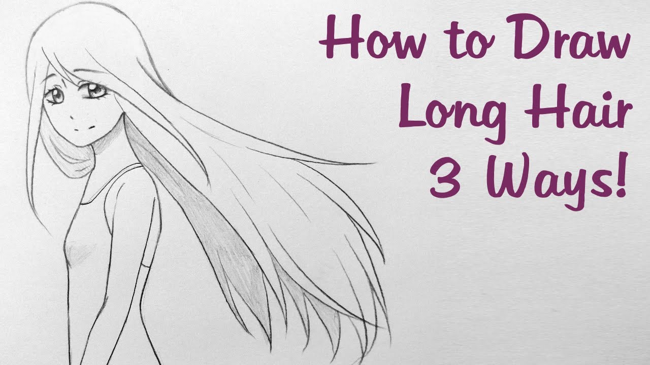 How to Draw Manga: Long Hair 3 Ways