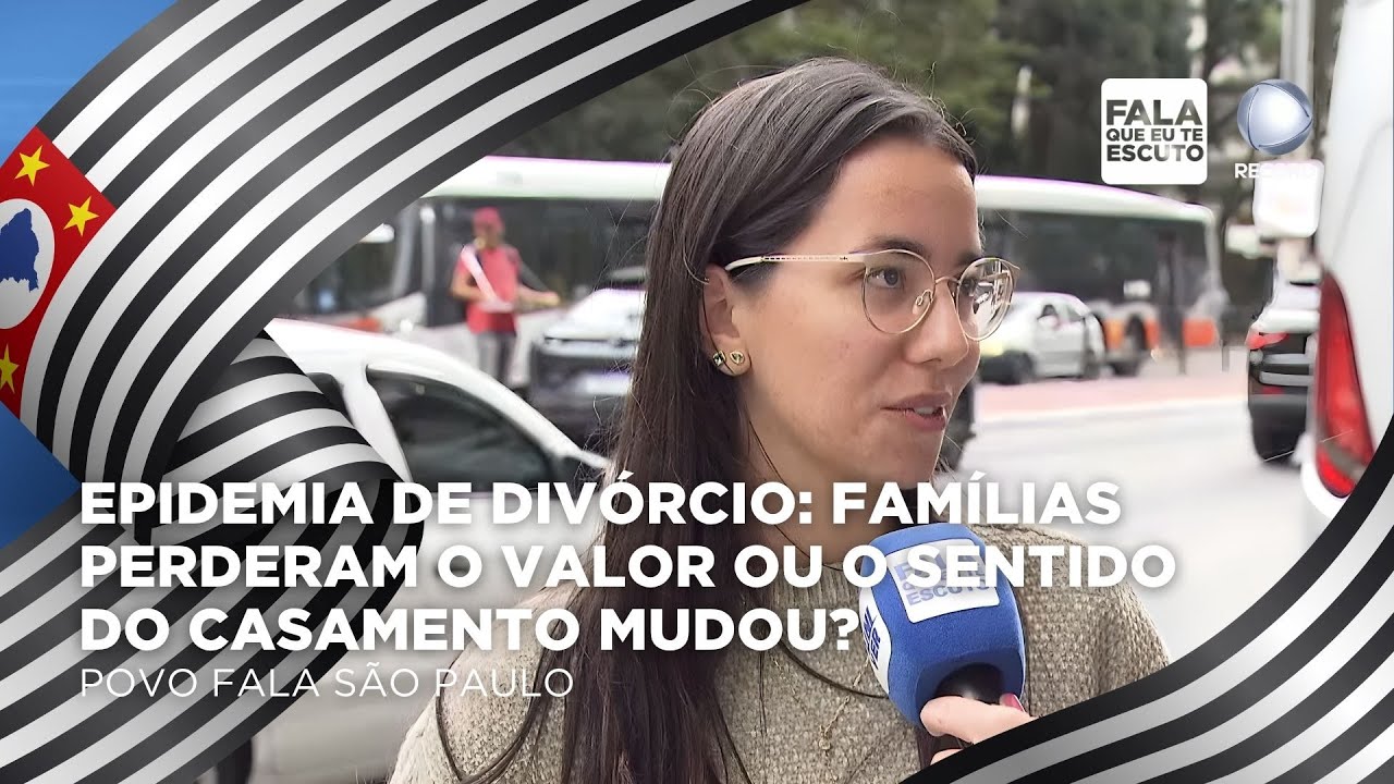 Epidemia de divórcio: Famílias perderam o valor ou o sentido do casamento mudou? | Povo Fala SP
