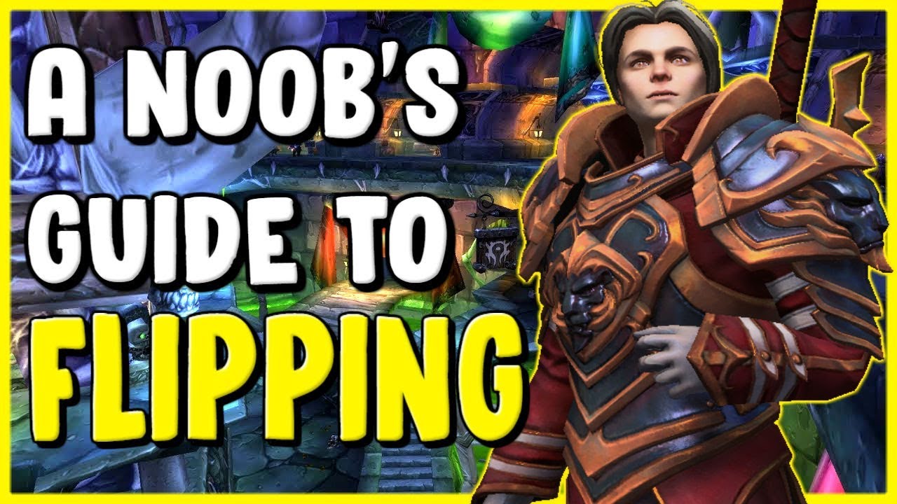A Noob's Guide To Flipping In WoW BFA 8.3 - Gold Farming, Gold Making