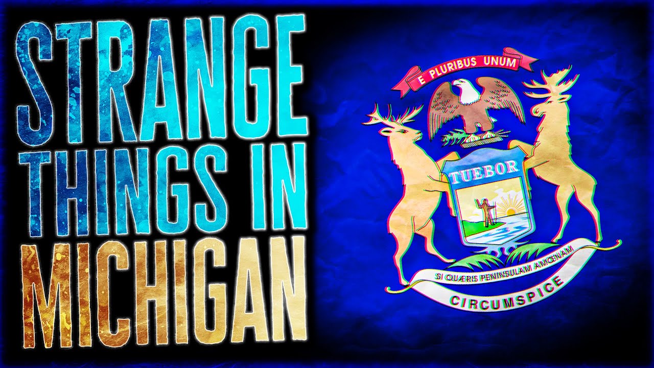 Strange And Scary Things In MICHIGAN - State By State (Vol 1)