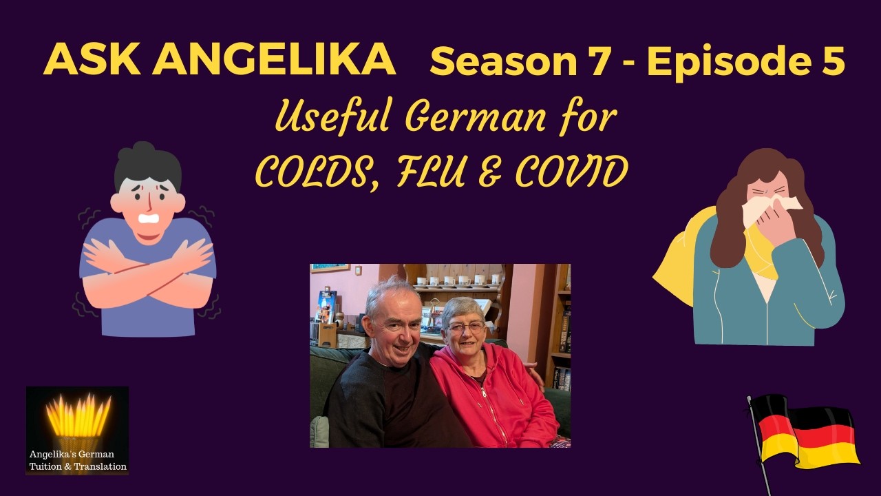 Ask Angelika Season7 Episode 5 - Useful German for colds, flu & Covid