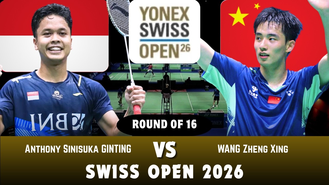 Anthony Sinisuka Ginting vs Wang Zheng Xing - Badminton Swiss Open 2026 {R16-MS}
