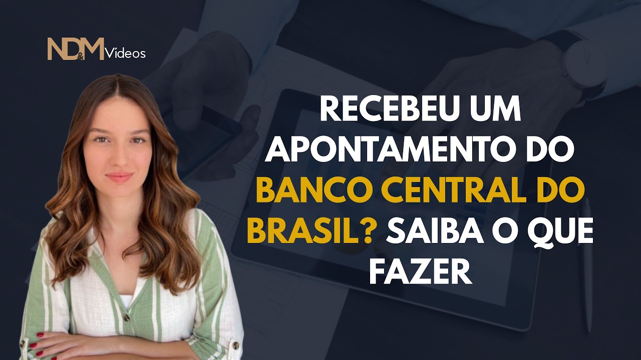 Recebeu um Apontamento do Banco Central do Brasil? Saiba o que fazer!