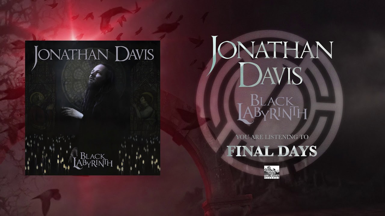 JONATHAN DAVIS - Final Days