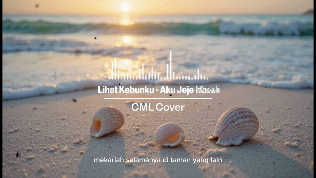 Lihat Kebunku - Aku Jeje | CML Cover