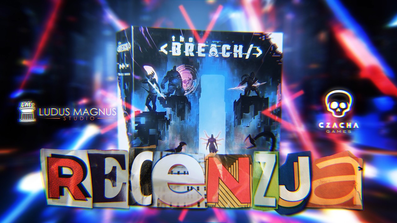 The Breach | gra planszowa od Ludus Magnus Studio | skr&oacute;t zasad i recenzja