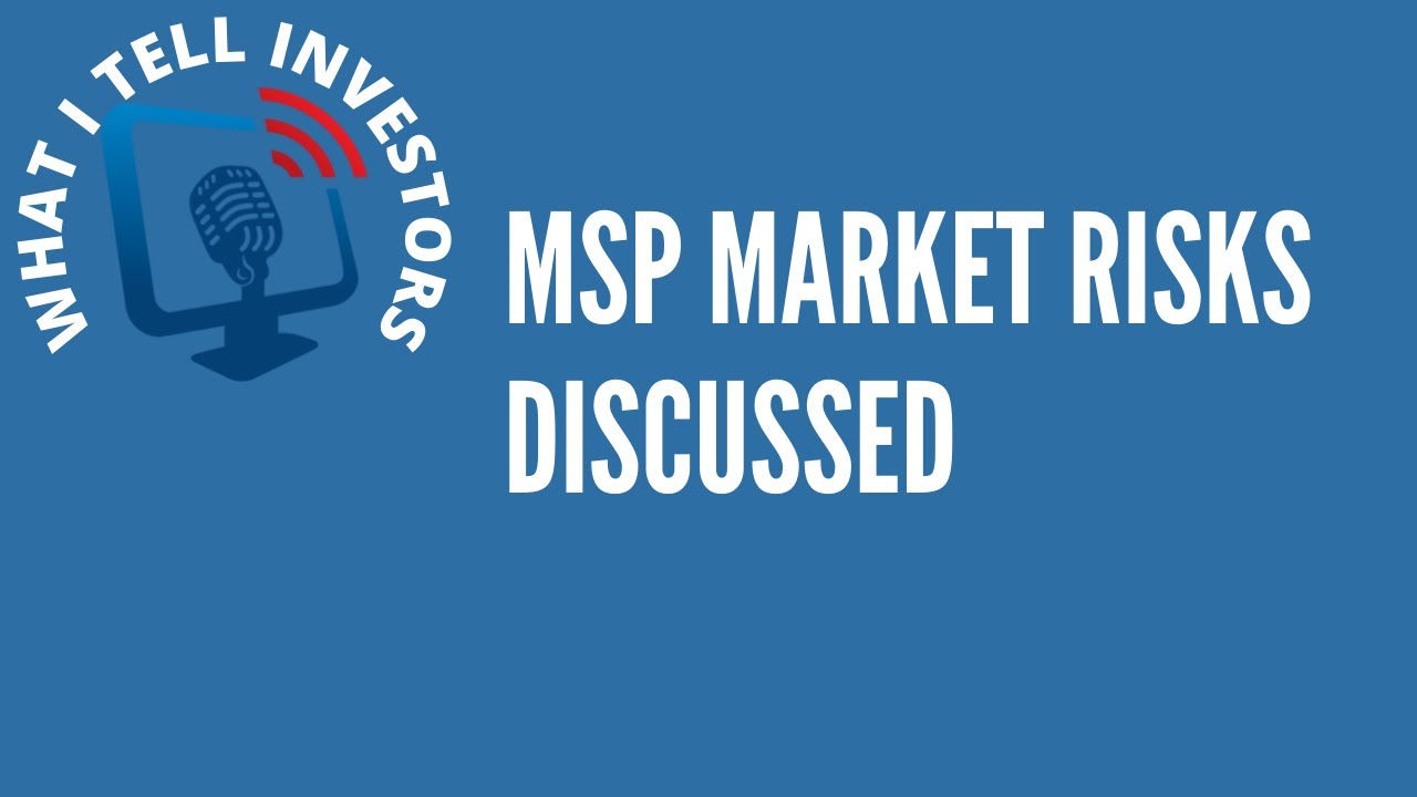 What I tell investors: MSP and IT services providers risks