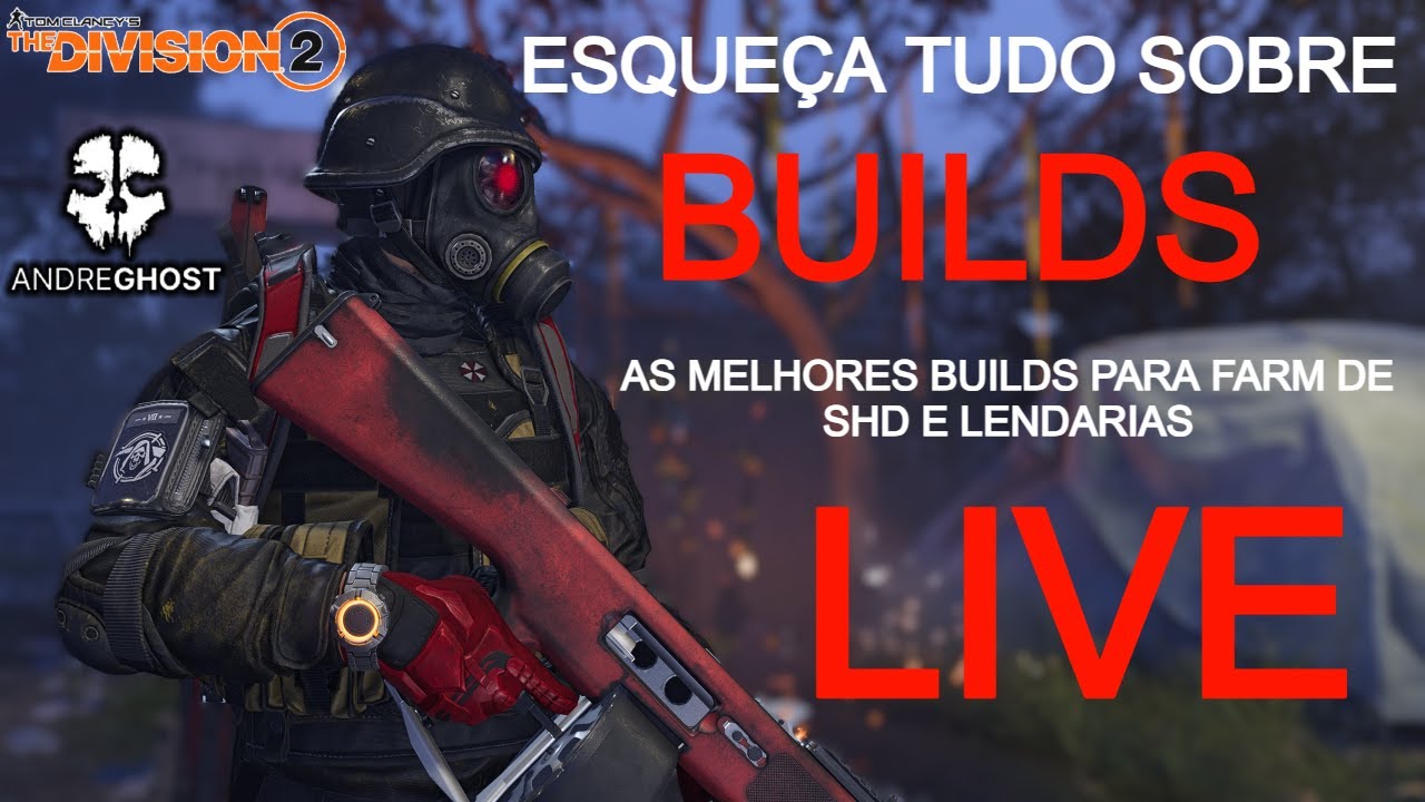 THE DIVISION 2 AS MELHORES BUILDS PARA FARM SHD Andre.Ghost. #280