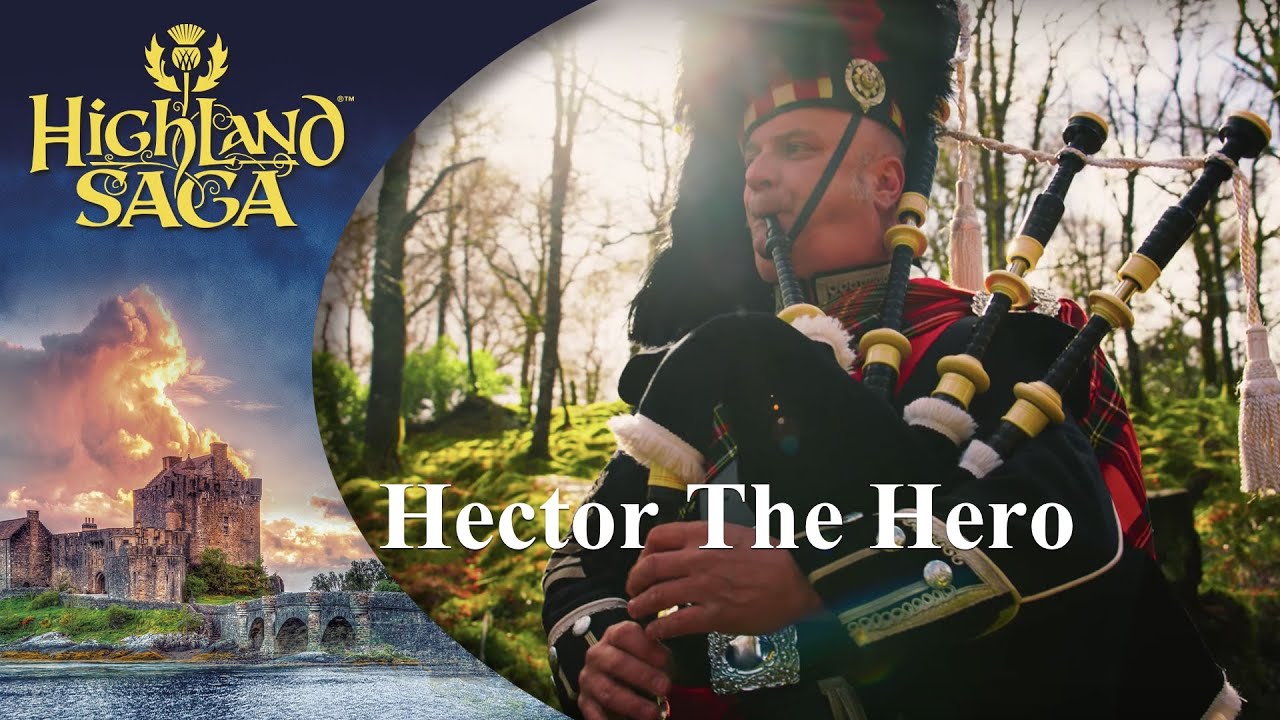 Hector The Hero &ndash; Highland Saga | Official Bagpipe & Celtic Music Video