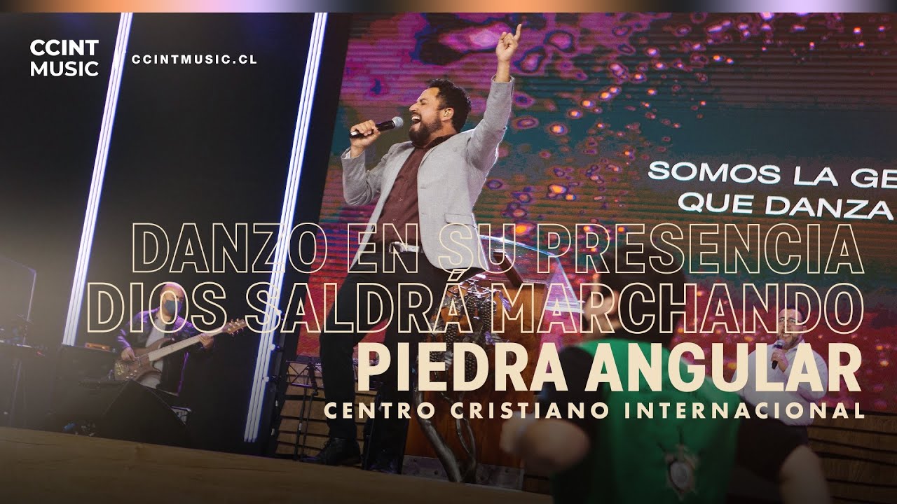 Piedra Angular, Dios saldrá marchando, Danza en Su Presencia #CCINTMUSIC