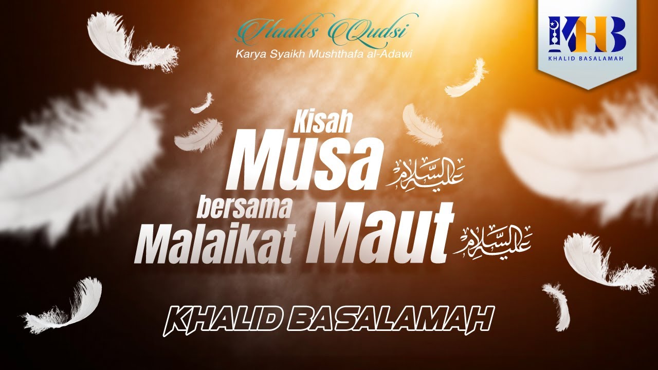 Hadits Qudsi - Kisah Musa Bersama Malaikat Maut