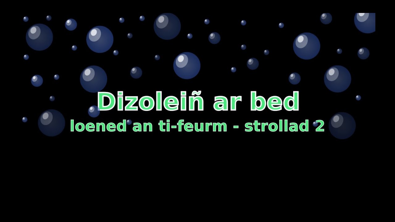 Dizolei&ntilde; ar bed - RVi - RG - RVr / loened an ti feurm - strollad 2