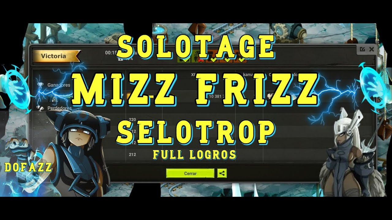 🔥 SOLOTAGE MIZZ FRIZZ l SELOTROP DOFUS 2.72  🔥