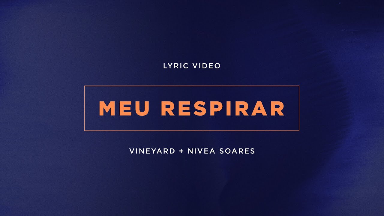 Vineyard e Nivea Soares - Meu Respirar (Breathe) - Lyric Video