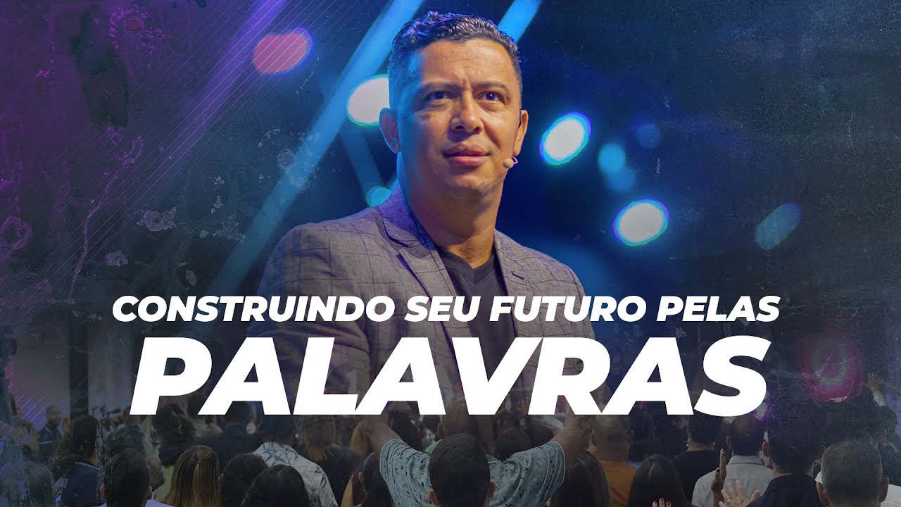 CONSTRUINDO SEU FUTURO PELAS PALAVRAS | Pastor Jose Roberto | Terça Especial