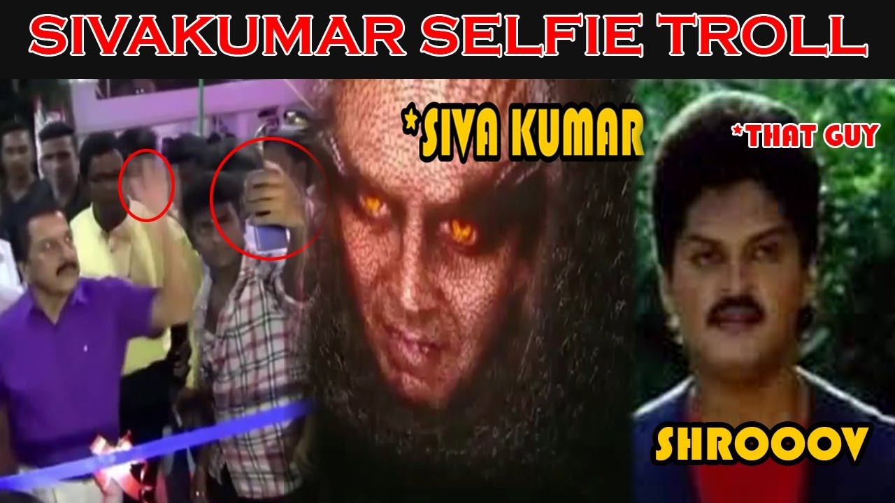 Sivakumar Selfie Troll | Angry Sivakumar Selfie Troll | Thottukka Trending Troll Videos