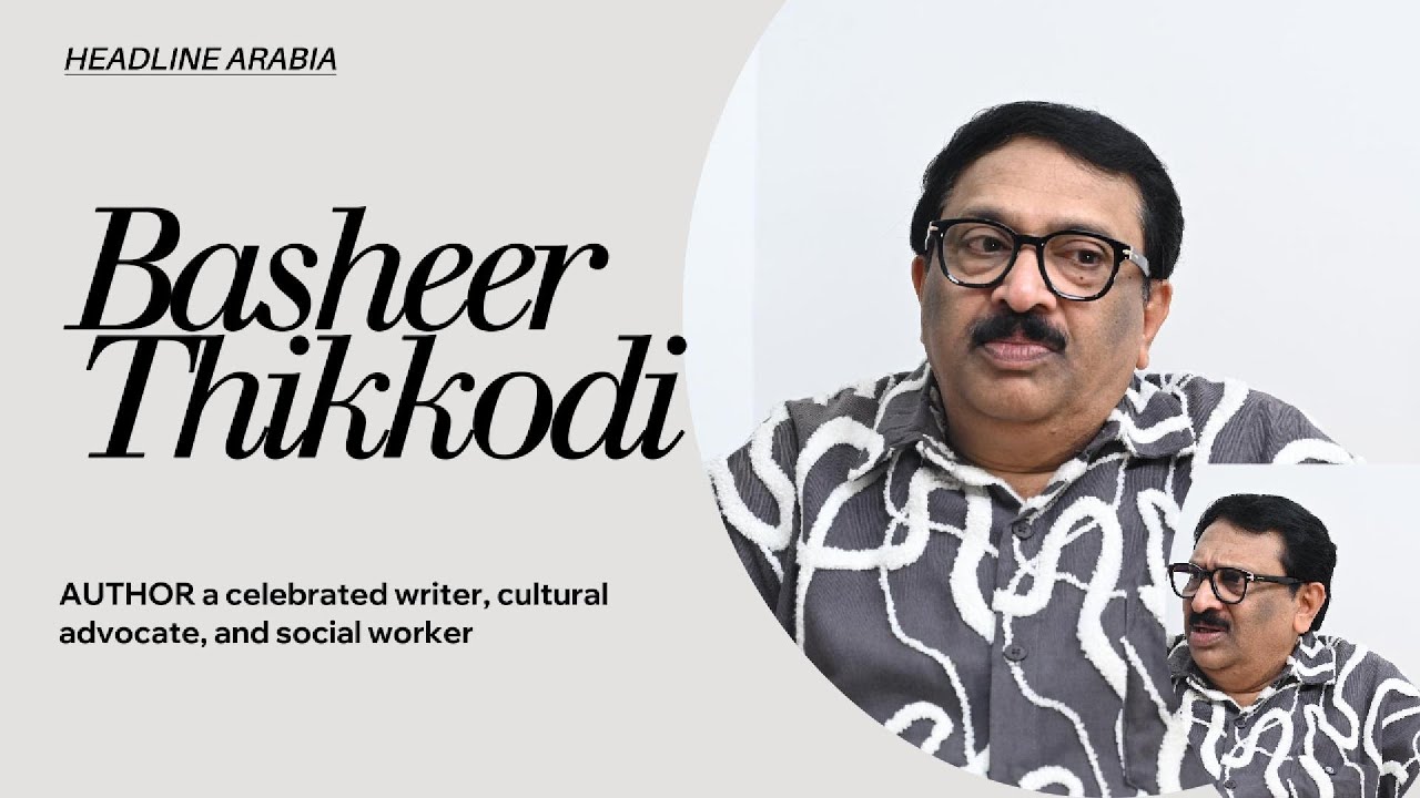 BASHEER THIKKODI | Celebrated Author, Cultural Advocate & Social Worker | Exclusive Interaction