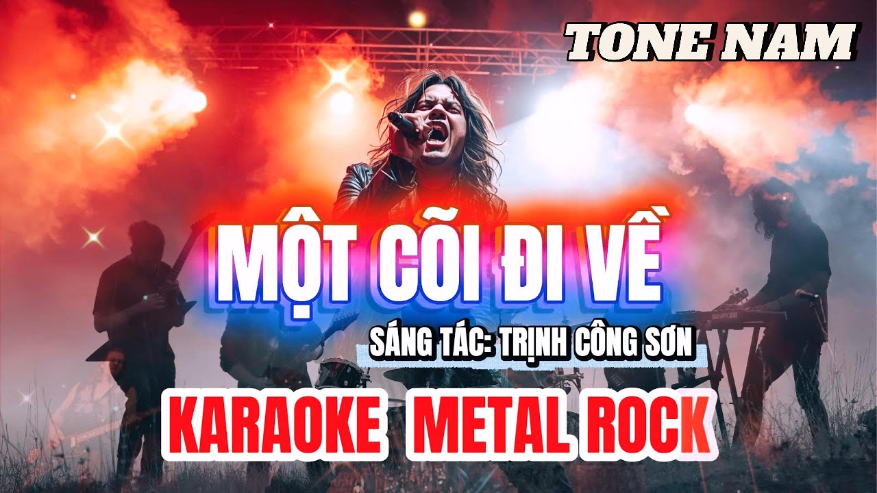 Một Cõi Đi Về - Karaoke Beat Metal Rock | Tone Nam Giọng Cao | Bao nhiêu năm rồi còn mãi ra đi