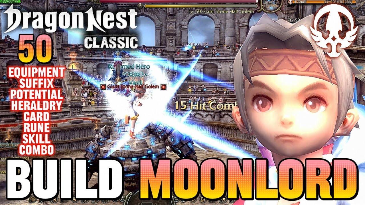 BUILD MOONLORD (50) EQUIPMENT-STATS-POTEN-SUFFIX-SKILL-HERALDRY-COMBO - DRAGON NEST CLASSIC