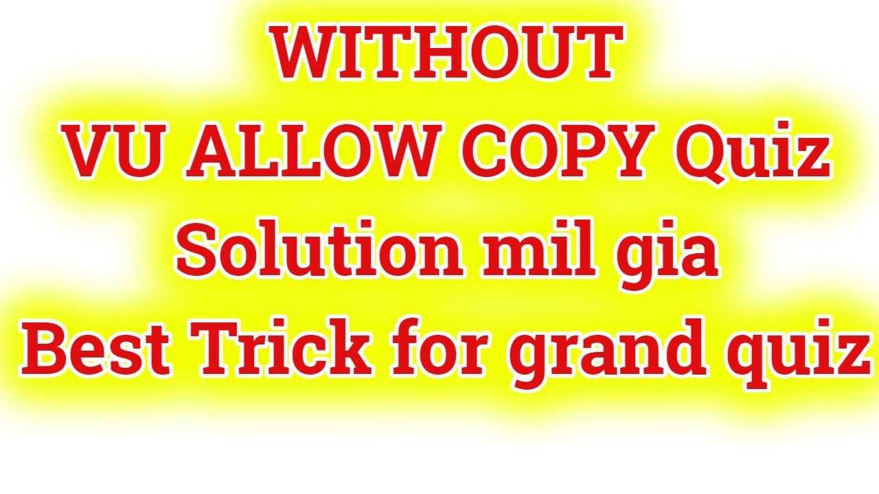 without VU allow copy quiz extension solution mil gia || Best Trick for Grand quiz