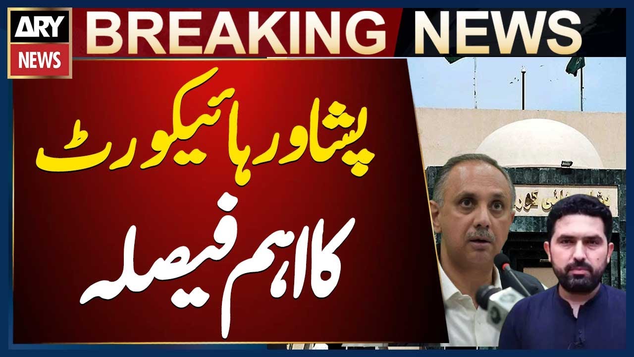 Peshawar High Court Announces Reserved Verdict - Sohail Afridi & Omar Ayub Petitions Dismissed