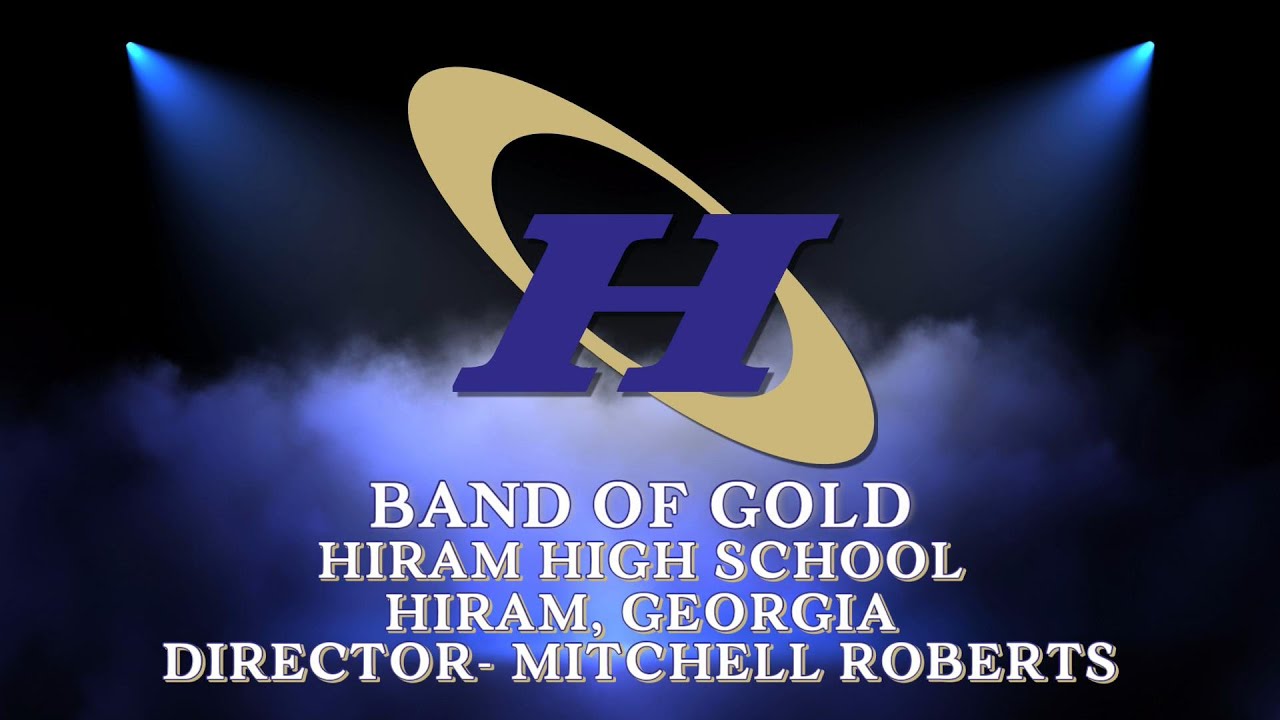 Hiram High School Band of Gold-  The Man In The Arena