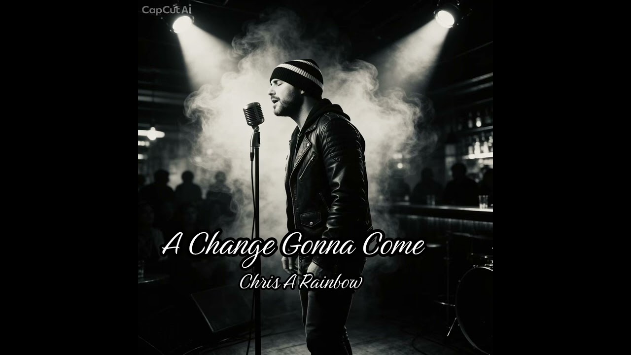 A change gonna come (cover) Chris A Rainbow 