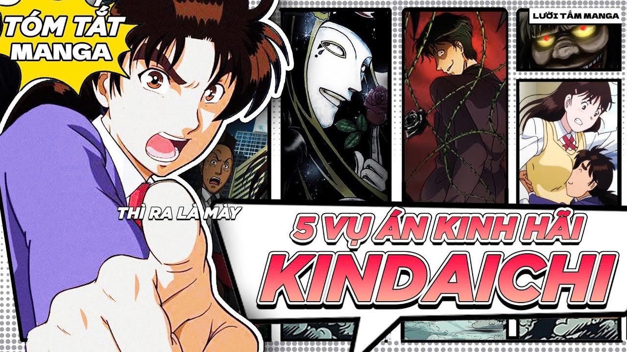 TÓM TẮT | TỔNG HỢP 5 VỤ ÁN KINH DỊ NHẤT THÁM TỬ KINDAICHI!