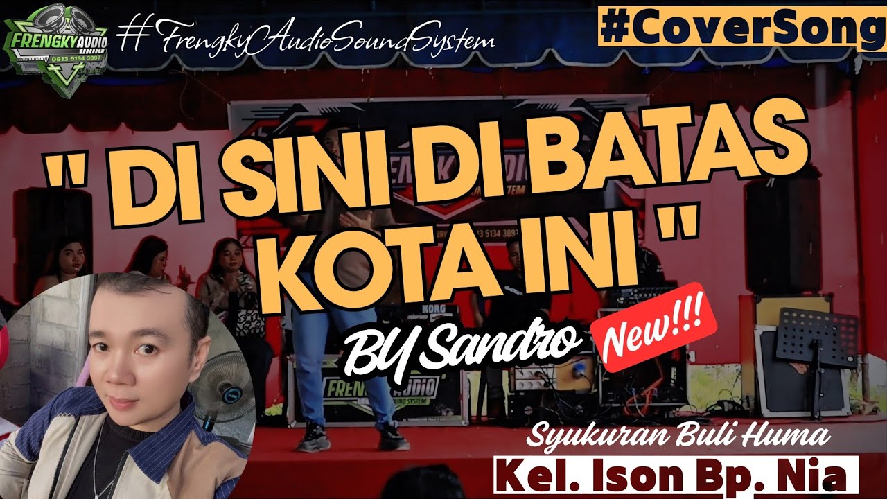 DISINI DI BATAS KOTA INI - BY SANDRO - LIVE MUSIK - #coversong - JL.LINTAS TANJUNG RIU